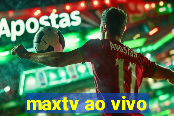 maxtv ao vivo